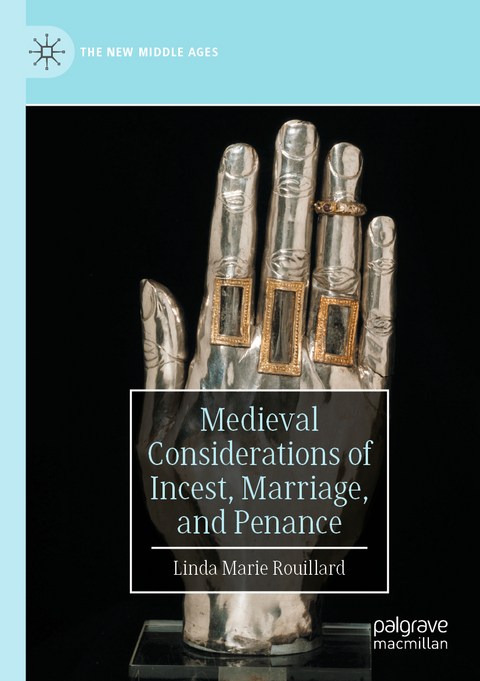 Medieval Considerations of Incest, Marriage, and Penance - Linda Marie Rouillard