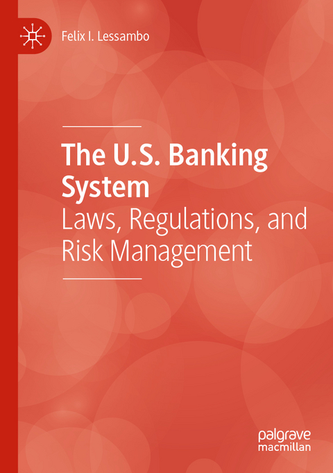 The U.S. Banking System - Felix I. Lessambo