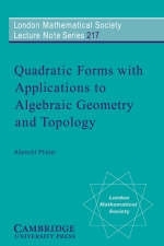 Quadratic Forms with Applications to Algebraic Geometry and Topology -  Albrecht Pfister