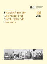 Zeitschrift für die Geschichte und Altertumskunde Ermlands, Band 64-2020 - 