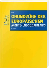 Grundzüge des europäischen Arbeits- und Sozialrechts - Christina Hießl