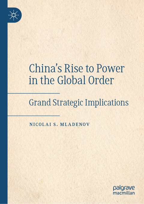 China's Rise to Power in the Global Order - Nicolai S. Mladenov