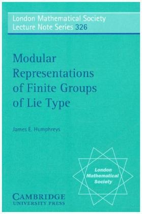 Modular Representations of Finite Groups of Lie Type -  James E. Humphreys