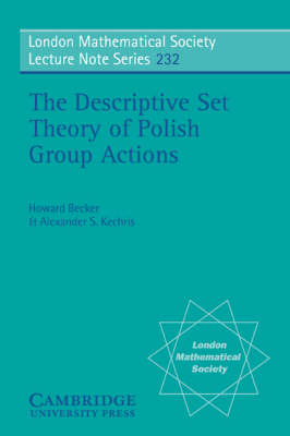 Descriptive Set Theory of Polish Group Actions -  Howard Becker,  Alexander S. Kechris