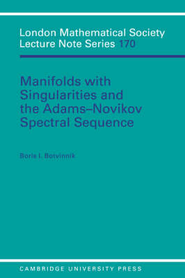 Manifolds with Singularities and the Adams-Novikov Spectral Sequence -  Boris I. Botvinnik