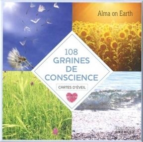 108 graines de conscience : cartes d'éveil -  ALMA ON EARTH