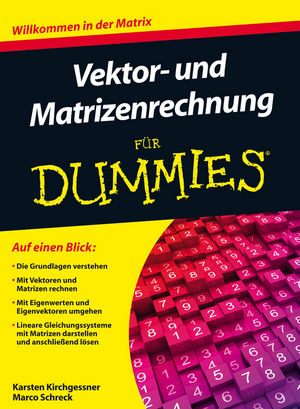 Vektor- und Matrizenrechnung für Dummies - Karsten Kirchgessner, Marco Schreck