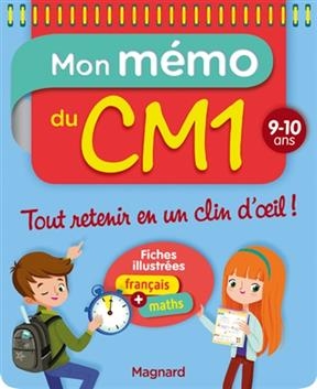 Mon mémo du CM1 : 9-10 ans : fiches illustrées français + maths - Lorin Walter
