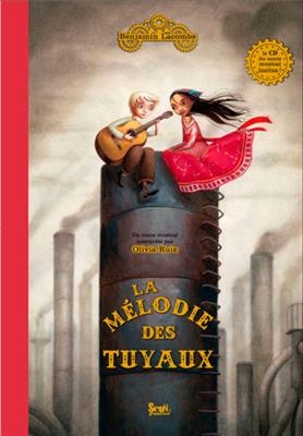 La mélodie des tuyaux - Benjamin (1982-....) Lacombe, Olivia (1980-....) Ruiz