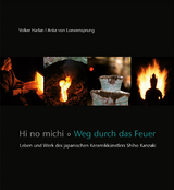 Hi no michi – Weg durch das Feuer - Harlan, Volker; Loewensprung, Anke; Harlan, Volker; Loewensprung, Anke