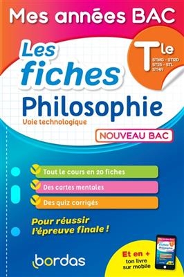 Philosophie terminale voie technologique STMG, STI2D, ST2S, STL, STHR : les fiches : nouveau bac