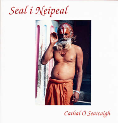 Seal i Nepal -  Cathal O Searcaigh