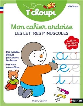 Cahier effaçable T'choupi : lettres minuscules cursives