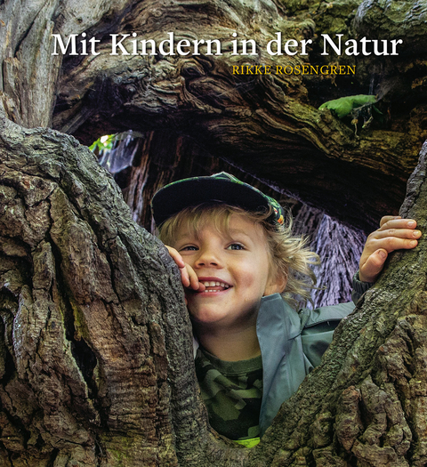 Mit Kindern in der Natur - Rikke Rosengren