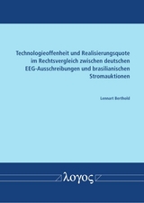 Technologieoffenheit und Realisierungsquote im Rechtsvergleich zwischen deutschen EEG-Ausschreibungen und brasilianischen Stromauktionen - Lennart Berthold