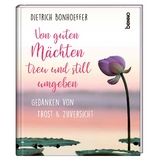 Von guten Mächten treu und still umgeben - Dietrich Bonhoeffer