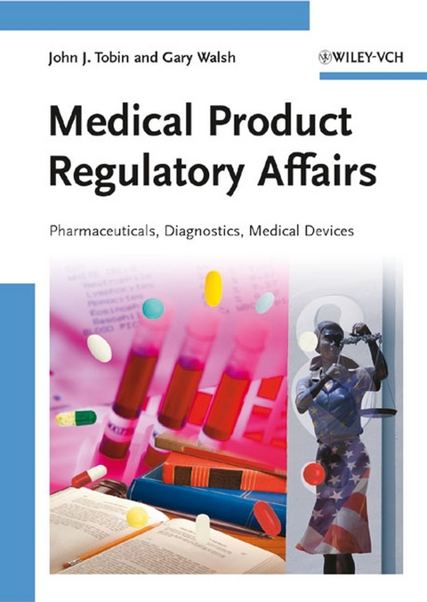 Medical Product Regulatory Affairs - John J. Tobin, Gary Walsh