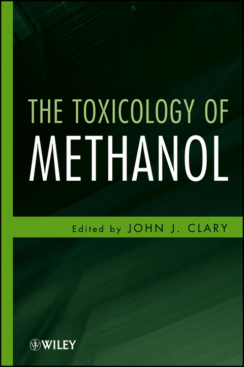 Toxicology of Methanol -  John J. Clary
