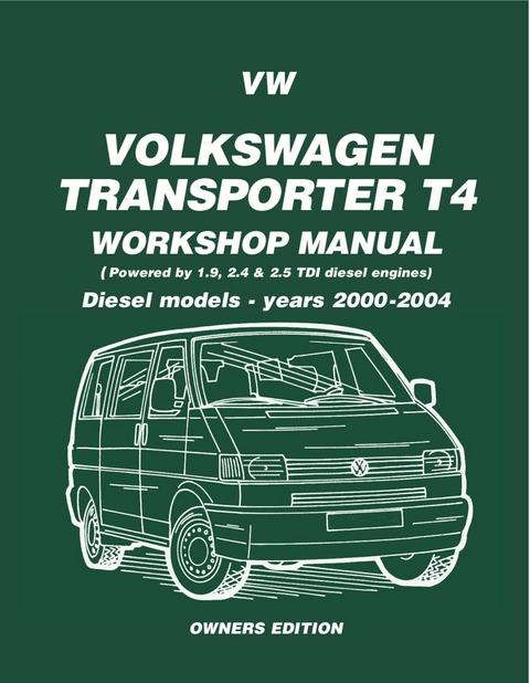 VW Transporter T4 Workshop Manual Diesel 2000-2004 -  Greg Hudock