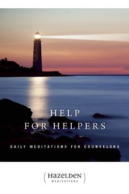 Help for Helpers -  Anonymous