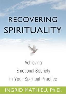 Recovering Spirituality -  Ingrid Clayton