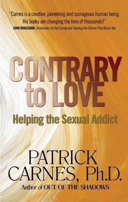 Contrary to Love -  Patrick J Carnes