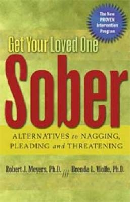 Get Your Loved One Sober -  Robert J Meyers,  Brenda L. Wolfe