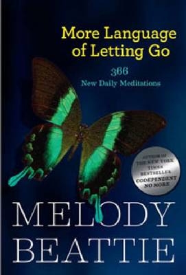 More Language of Letting Go -  Melody Beattie