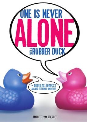 One is Never Alone with a Rubber Duck -  Marilette van der Colff