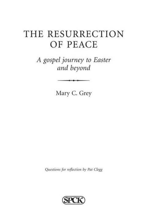 Resurrection of Peace, The - Mary Grey