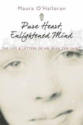 Pure Heart, Enlightened Mind -  Maura O'Halloran