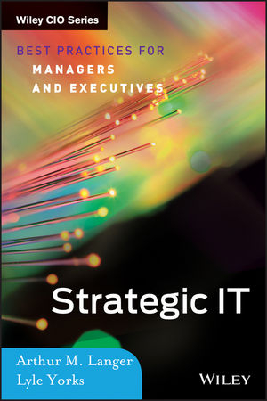 Strategic IT - Arthur M. Langer, Lyle Yorks