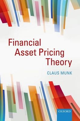 Financial Asset Pricing Theory -  Claus Munk