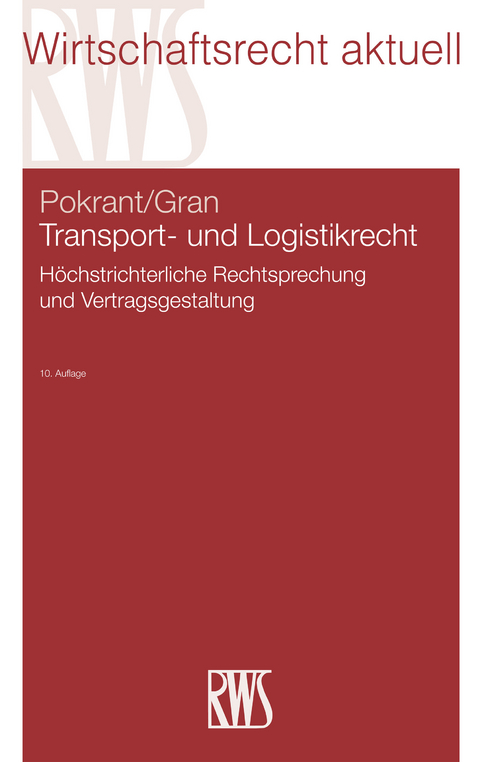 Transport- und Logistikrecht -  Günther Pokrant,  Andreas Gran