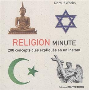 Religion minute : 200 concepts clés expliqués en un instant - Marcus Weeks