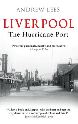 Liverpool: The Hurricane Port -  Andrew Lees