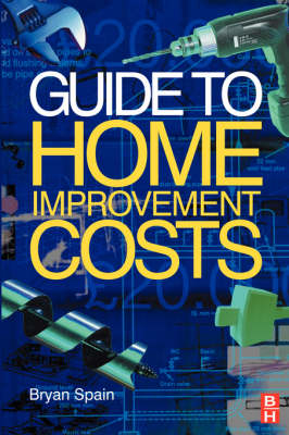 Guide to Home Improvement Costs -  Bryan Spain