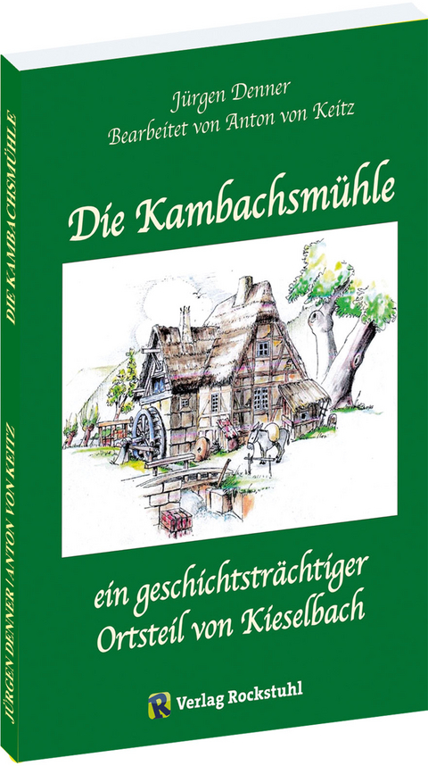 Die Kambachsmühle - Denner Jürgen