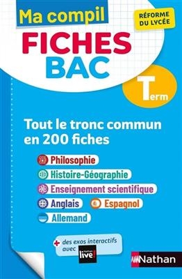 Ma compil fiches bac terminale : tout le tronc commun en 200 fiches : réforme du lycée