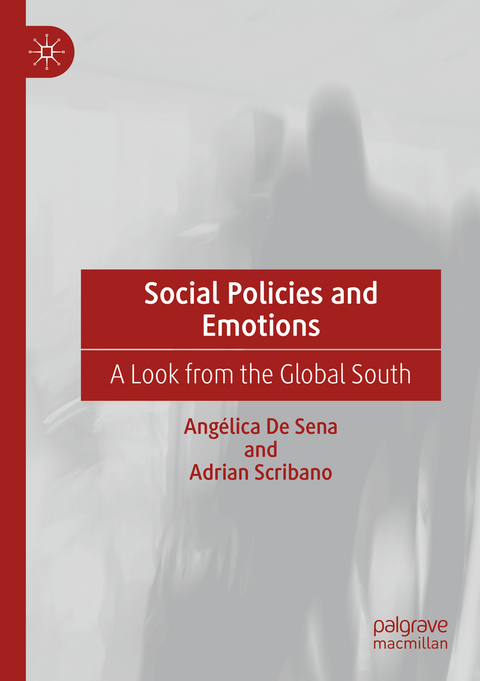 Social Policies and Emotions - Angélica De Sena, Adrian Scribano