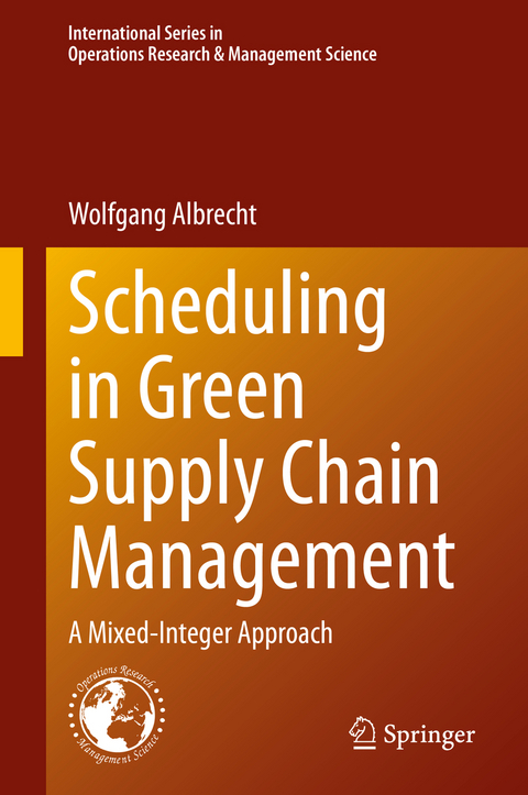 Scheduling in Green Supply Chain Management - Wolfgang Albrecht