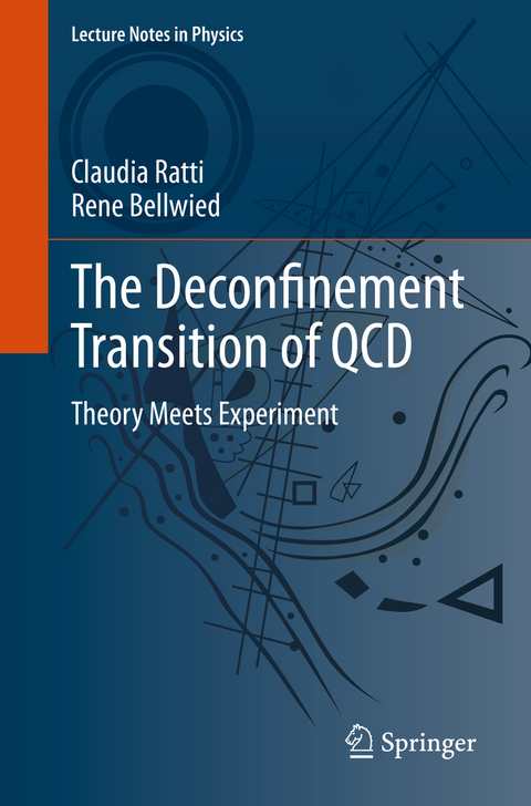 The Deconfinement Transition of QCD - Claudia Ratti, Rene Bellwied
