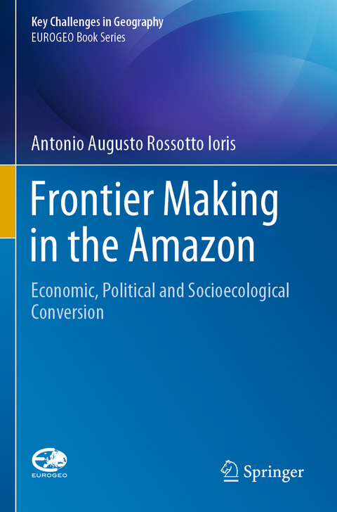 Frontier Making in the Amazon - Antonio Augusto Rossotto Ioris