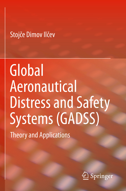 Global Aeronautical Distress and Safety Systems (GADSS) - Stojče Dimov Ilčev