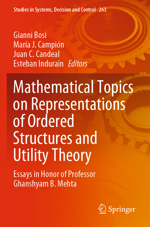 Mathematical Topics on Representations of Ordered Structures and Utility Theory - 