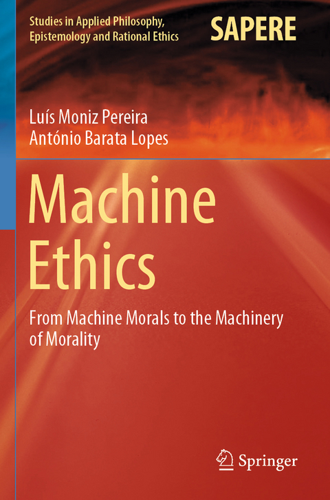 Machine Ethics - Luís Moniz Pereira, António Barata Lopes