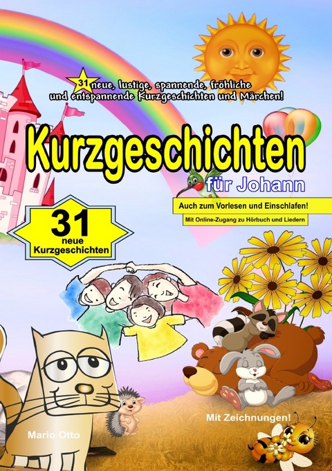 Kurzgeschichten mit Namen / Kurzgeschichten für Johann - Ein Namenbuch mit 31 Kurzgeschichten und Märchen - Mario Otto