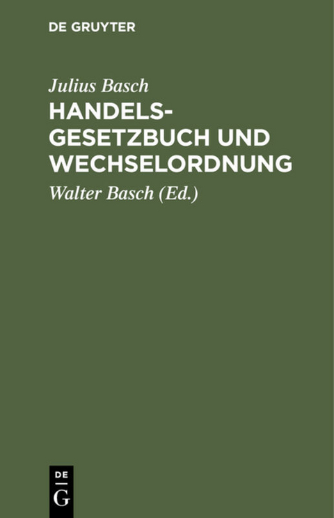 Handelsgesetzbuch und Wechselordnung - Julius Basch