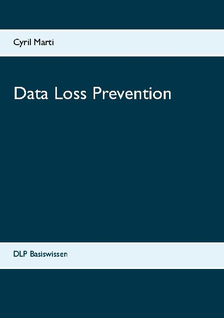 Data Loss Prevention - Cyril Marti