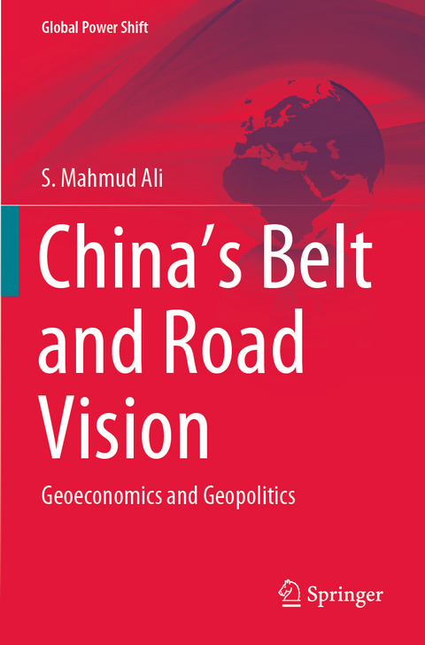 China’s Belt and Road Vision - S. Mahmud Ali